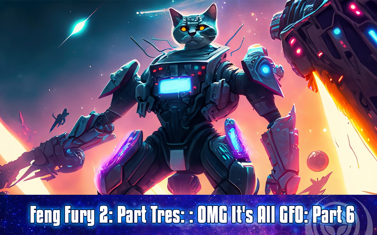 Guard Frequency Episode 454 | Feng Fury 2: Part Tres: : OMG It’s All GFO: Part 6